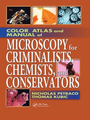 bokomslag Color Atlas and Manual of Microscopy for Criminalists, Chemists, and Conservators