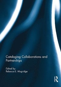bokomslag Cataloging Collaborations and Partnerships