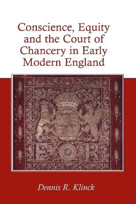 bokomslag Conscience, Equity and the Court of Chancery in Early Modern England