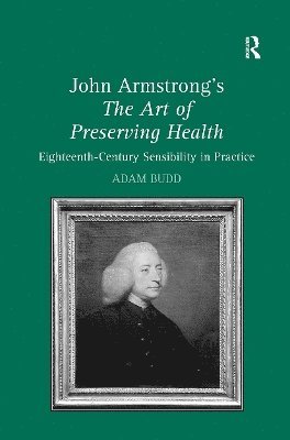 bokomslag John Armstrong's The Art of Preserving Health