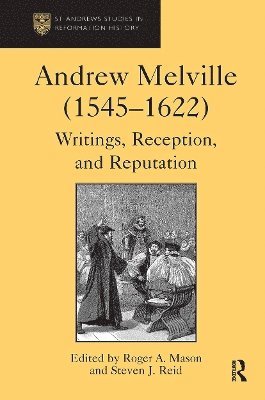 bokomslag Andrew Melville (1545-1622)