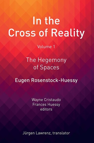 Eugen Rosenstock-Huessy - In the Cross of Reality, Häftad