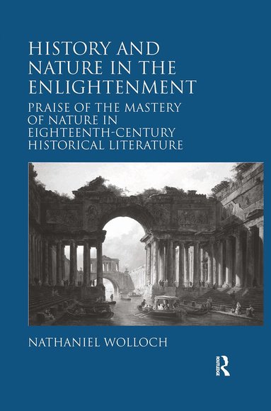 Nathaniel Wolloch - History and Nature in the Enlightenment, Häftad