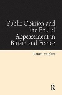 bokomslag Public Opinion and the End of Appeasement in Britain and France