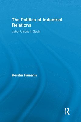 bokomslag The Politics of Industrial Relations