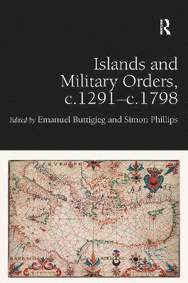 Islands and Military Orders, c.1291-c.1798 1