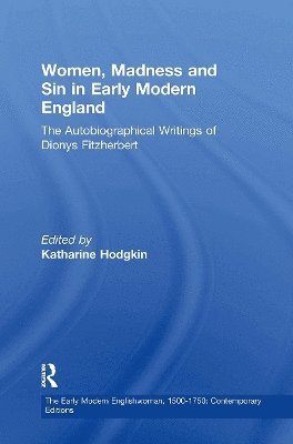 Women, Madness and Sin in Early Modern England 1