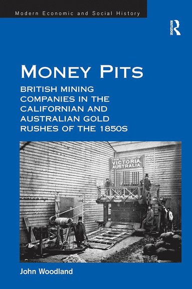 bokomslag Money Pits: British Mining Companies in the Californian and Australian Gold Rushes of the 1850s