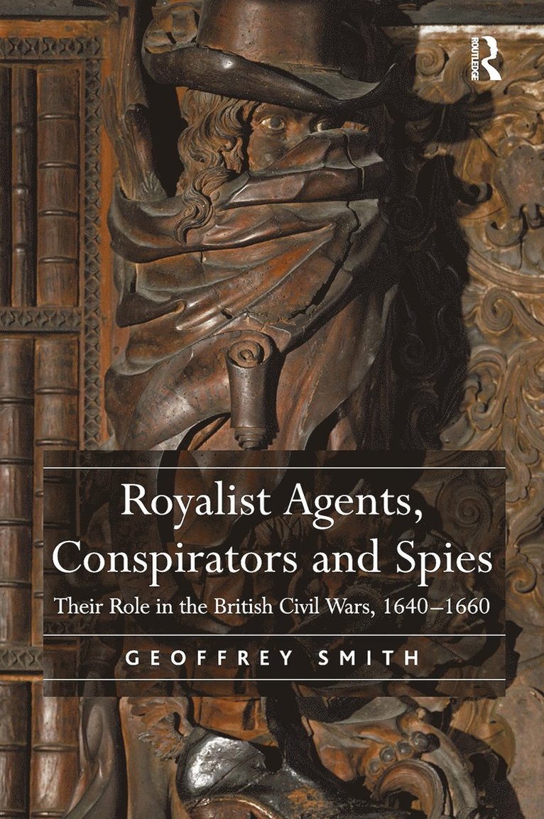 Geoffrey Smith - Royalist Agents, Conspirators and Spies, Häftad