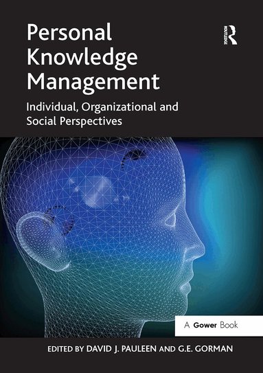 David J. Pauleen, G.E. Gorman - Personal Knowledge Management, Häftad