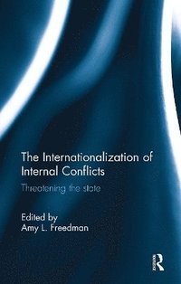 bokomslag The Internationalization of Internal Conflicts