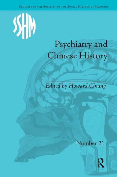 Howard Chiang - Psychiatry and Chinese History, Häftad