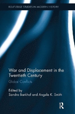 War and Displacement in the Twentieth Century 1