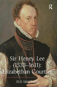 bokomslag Sir Henry Lee (1533-1611): Elizabethan Courtier