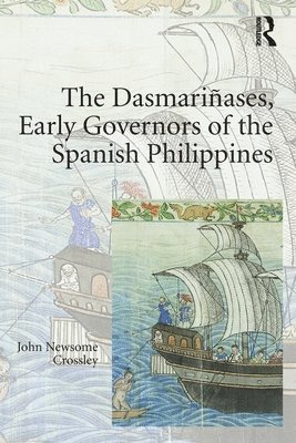 bokomslag Dasmari?ases, Early Governors of the Spanish Philippines