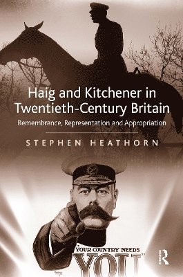 bokomslag Haig and Kitchener in Twentieth-Century Britain