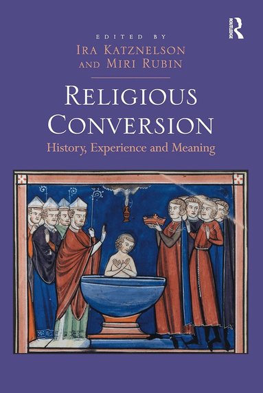 Ira Katznelson, Miri Rubin - Religious Conversion, Häftad