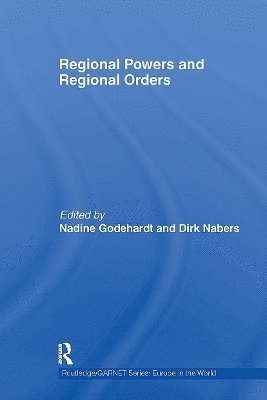 Regional Powers and Regional Orders 1