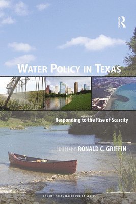 Ronald C. Griffin, USA) Griffin, Ronald C. (Texas A&M University, Ronald C Griffin - Water Policy in Texas, Häftad