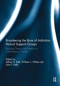 bokomslag Broadening the Base of Addiction Mutual Support Groups