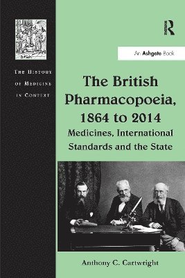 bokomslag The British Pharmacopoeia, 1864 to 2014