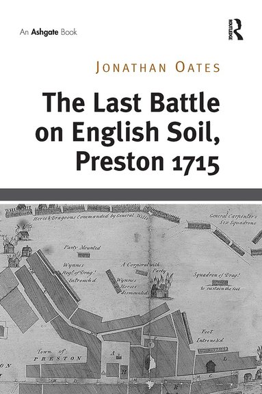 Jonathan Oates - Last Battle on English Soil, Preston 1715, Häftad