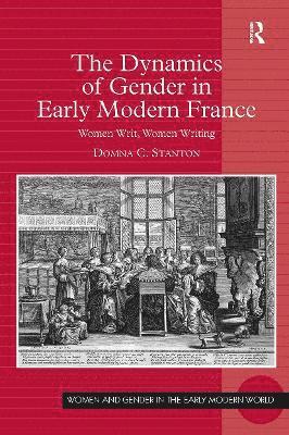 bokomslag The Dynamics of Gender in Early Modern France