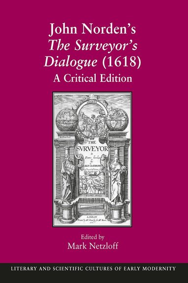 Mark Netzloff - John Norden's The Surveyor's Dialogue (1618), Häftad
