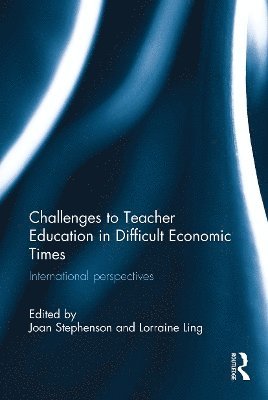 bokomslag Challenges to Teacher Education in Difficult Economic Times