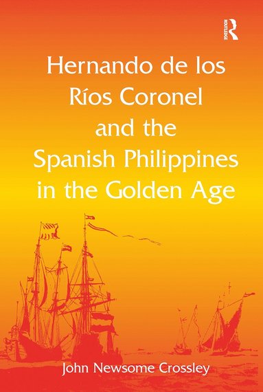bokomslag Hernando de los Ríos Coronel and the Spanish Philippines in the Golden Age