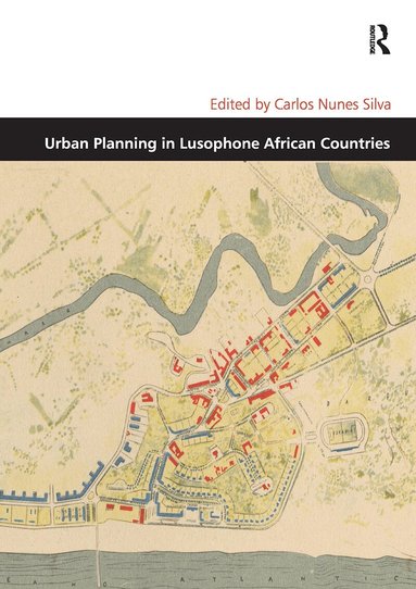 Carlos Nunes Silva - Urban Planning in Lusophone African Countries, Häftad