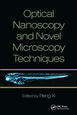 bokomslag Optical Nanoscopy and Novel Microscopy Techniques