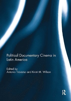 bokomslag Political Documentary Cinema in Latin America