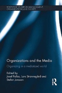 bokomslag Organizations and the Media