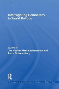 bokomslag Interrogating Democracy in World Politics