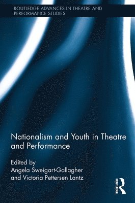bokomslag Nationalism and Youth in Theatre and Performance