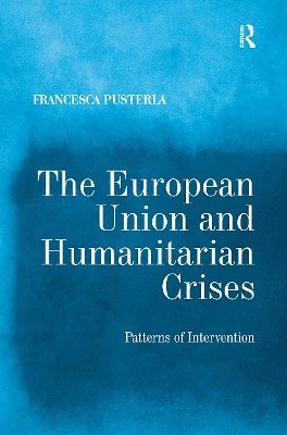 bokomslag The European Union and Humanitarian Crises