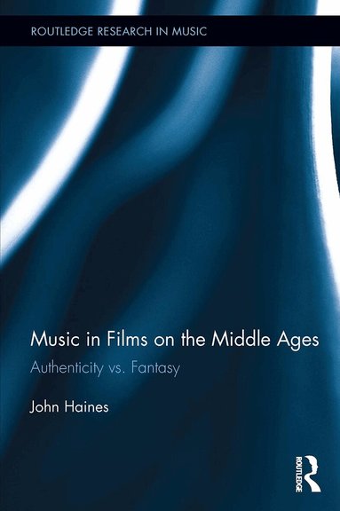 John Haines - Music in Films on the Middle Ages, Häftad