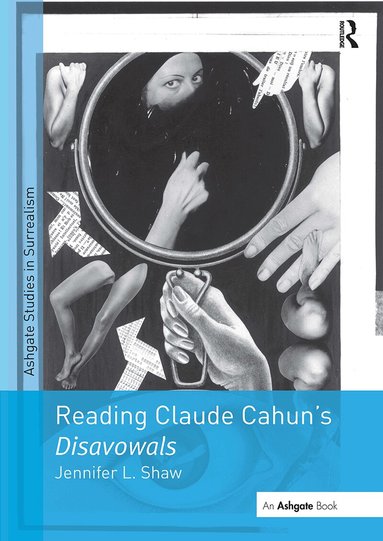 Jennifer L. Shaw - Reading Claude Cahun's Disavowals, Häftad