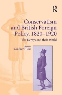 bokomslag Conservatism and British Foreign Policy, 1820?1920