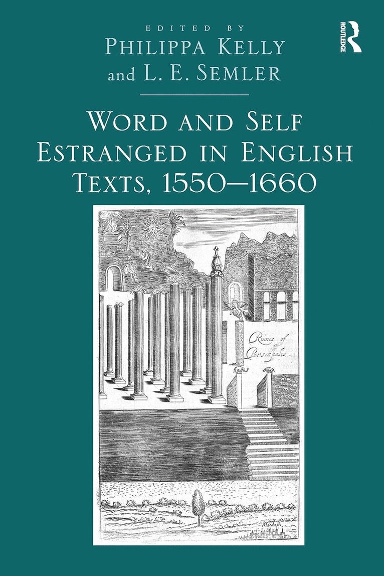 Word and Self Estranged in English Texts, 15501660 1