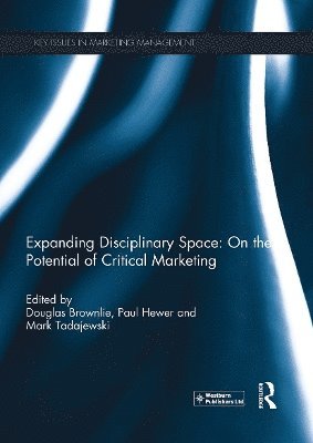 bokomslag Expanding Disciplinary Space: On the Potential of Critical Marketing