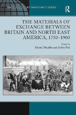 bokomslag The Materials of Exchange between Britain and North East America, 1750-1900