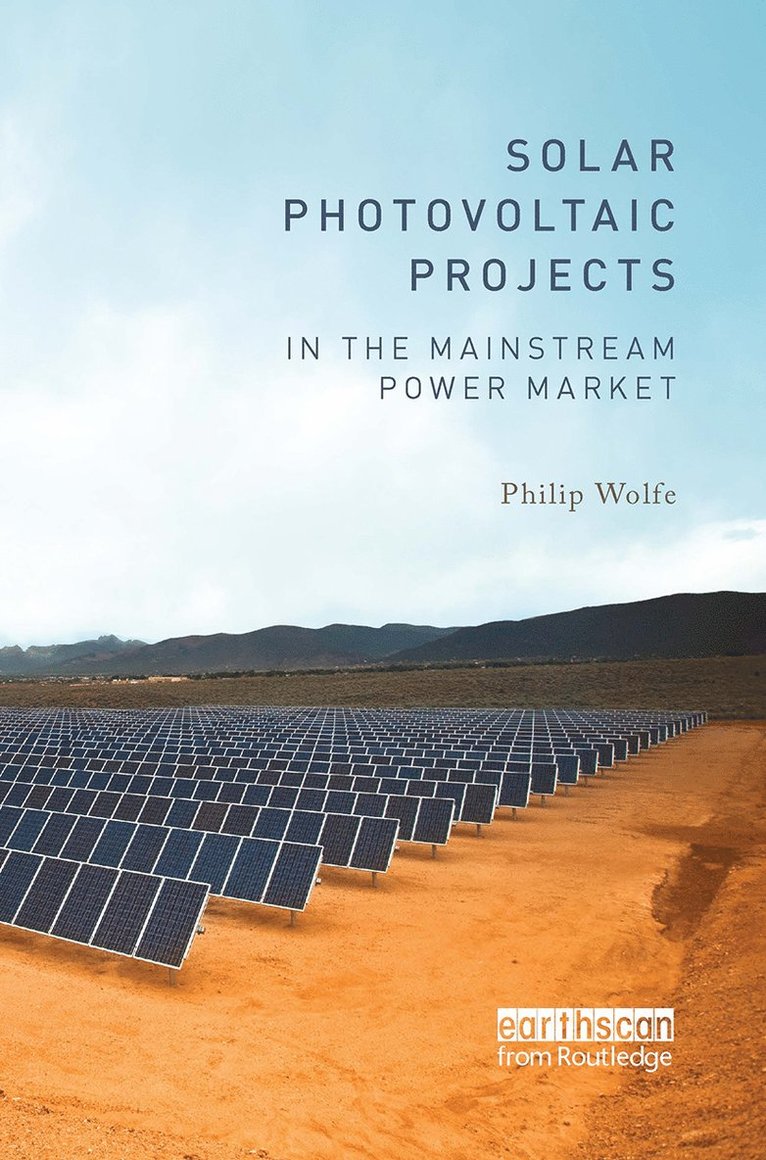 Philip Wolfe, UK) Wolfe, Philip (Wolfeware Ltd - Solar Photovoltaic Projects in the Mainstream Power Market, Häftad