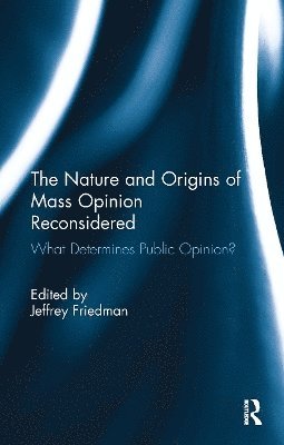 bokomslag The Nature and Origins of Mass Opinion Reconsidered