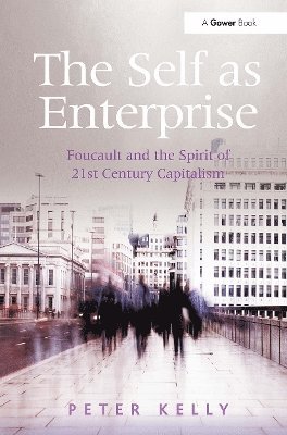 Peter Kelly - Self as Enterprise, Häftad