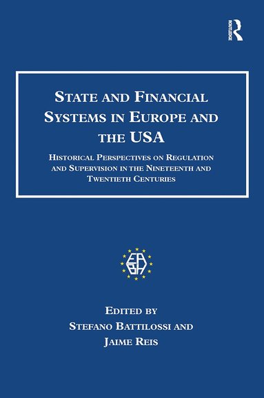 Jaime Reis, Stefano Battilossi - State and Financial Systems in Europe and the USA, Häftad