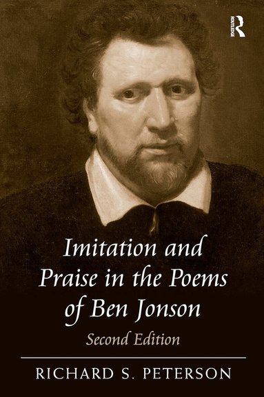 Richard S. Peterson - Imitation and Praise in the Poems of Ben Jonson, Häftad