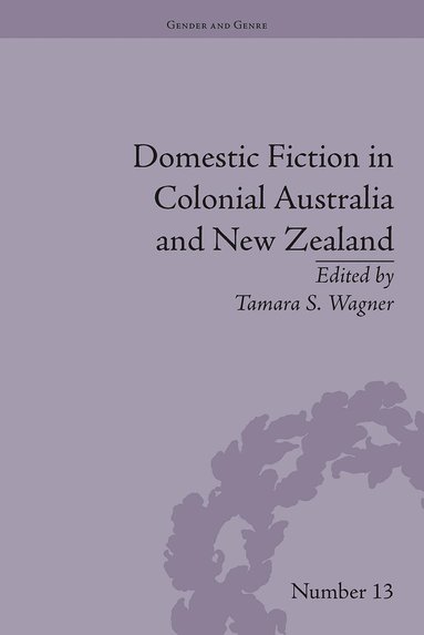 Tamara S Wagner - Domestic Fiction in Colonial Australia and New Zealand, Häftad