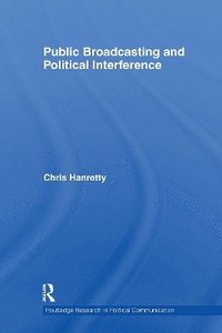 bokomslag Public Broadcasting and Political Interference